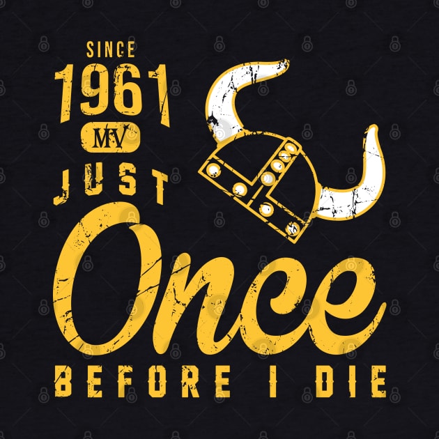 Minnesota Vikings Fans - Just Once Before I Die: Since 1961 by JustOnceVikingShop